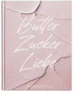 Städter Buch Von Kuchenfee Lisa Butter, Zucker, Liebe 25,5 X 20 X 1,5 Cm