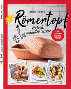 Kochbuch Römertopf: #RÖMERTOPF „einfach, Natürlich Lecker“