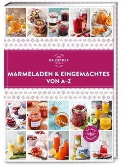 Dr. Oetker Verlag Marmeladen & Eingemachtes Von A–Z