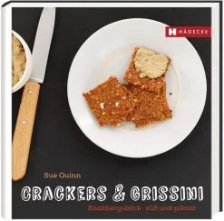 Hädecke Sue Quinn, Deirdre Rooney: Crackers & Grissini Knabbergebäck – Süß & Pikant