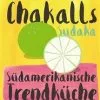 DK Verlag Chakall: Südamerikanische Trendküche