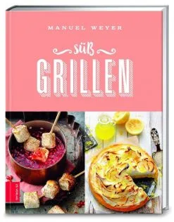 Zabert Sandmann Verlag Weyer Manuel: Süß Grillen