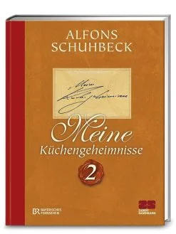 Zabert Sandmann Verlag Schuhbeck, Alfons: Meine Küchengeheimnisse 2