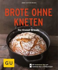 Gräfe Und Unzer Weber Anne-Katrin: Brote Ohne Kneten