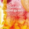 Gräfe Und Unzer Richter Daniel: Cocktails Selbst Gemixt