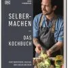 DK Verlag James Strawbridge: Selbermachen — Das Kochbuch