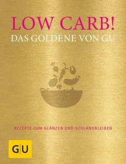 Gräfe Und Unzer Low Carb! Das Goldene Von GU