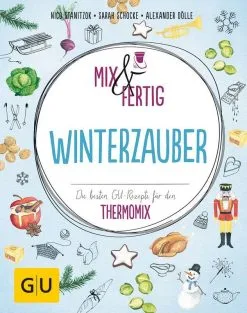 Gräfe Und Unzer Nico Stanitzok / Sarah Schocke / Alexander Dölle: Mix & Fertig Winterzauber