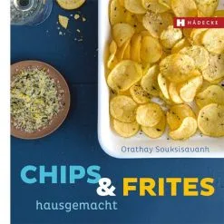 Hädecke Souksisavanh O., Lascève C.: Chips & Frites Hausgemacht
