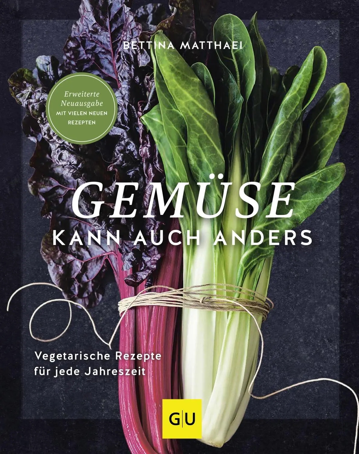 Gräfe Und Unzer Matthaei Bettina: Gemüse Kann Auch Anders, Neu Aufgelegt
