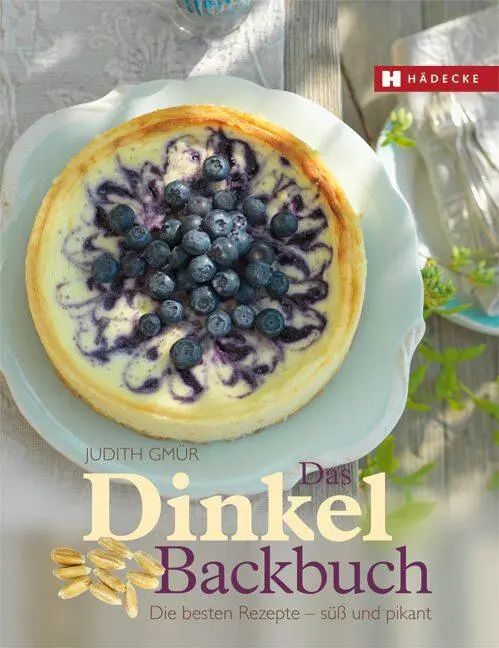 Hädecke Gmür J.: Das Dinkelbackbuch