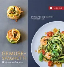 Hädecke Souksisavanh O., Nikolcic V.: Gemüse-Spaghetti