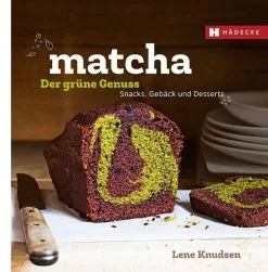 Hädecke Knudsen Lene: Matcha - Der Grüne Genuss