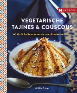 Hädecke Ghillie Basan: Vegetarische Tajines & Couscous